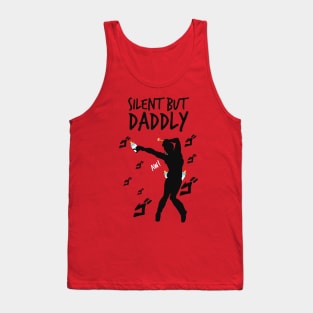 Silent but daddly funny edition Tank Top